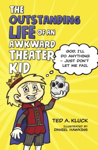 The Outstanding Life of an Awkward Theater Kid Cover Image