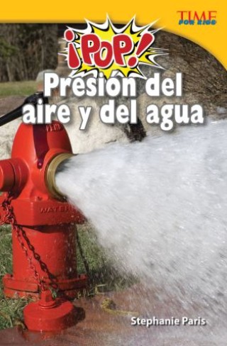 ¡Pop!  Presión del aire y del agua (Pop! Air and Water Pressure) Cover Image
