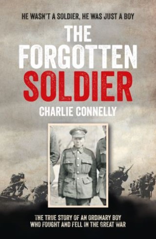 The Forgotten Soldier: He wasn’t a soldier, he was just a boy Cover Image