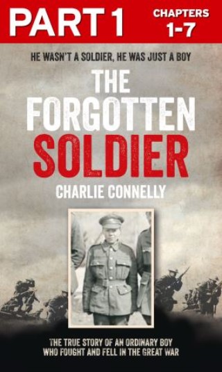 The Forgotten Soldier (Part 1 of 3): He wasn’t a soldier, he was just a boy Cover Image