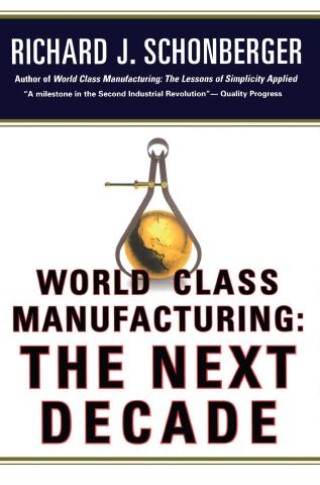 World Class Manufacturing: The Next Decade Cover Image