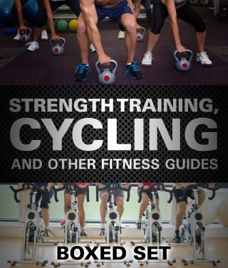 Strength Training, Cycling And Other Fitness Guides: Triathlon Training Edition Cover Image
