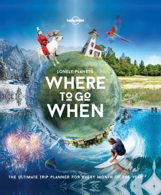Lonely Planet's Where To Go When Cover Image