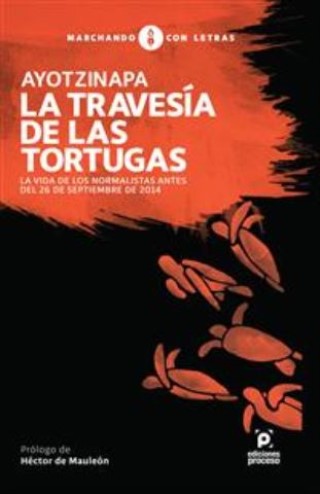 Ayotzinapa. La travesía de las tortugas Cover Image