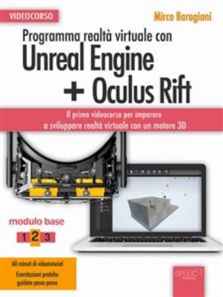 Programma realtà virtuale con Unreal Engine + Oculus Rift Videocorso Cover Image