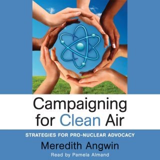 Campaigning for Clean Air: Strategies for Pro-Nuclear Advocacy Cover Image