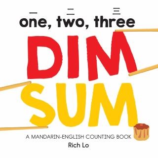 One, Two, Three Dim Sum: A Mandarin-English Counting Book Cover Image