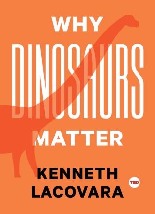 Why Dinosaurs Matter Cover Image