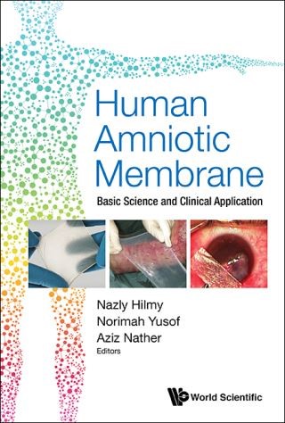 Human Amniotic Membrane: Basic Science And Clinical Application Cover Image