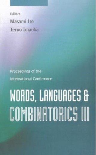 Words, Languages And Combinatorics Iii, Proceedings Of The International Colloquium Cover Image