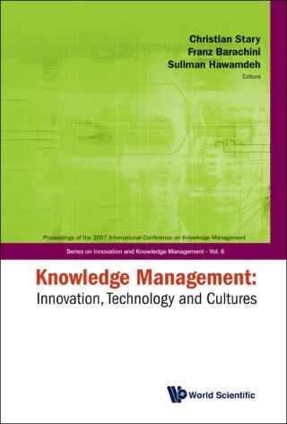 Knowledge Management: Innovation, Technology And Cultures - Proceedings Of The 2007 International Conference Cover Image