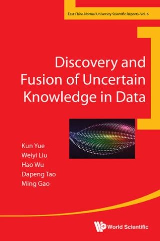Discovery And Fusion Of Uncertain Knowledge In Data Cover Image