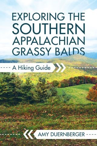 Exploring the Southern Appalachian Grassy Balds Cover Image