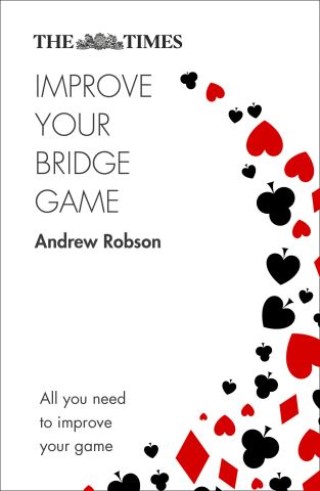 The Times Improve Your Bridge Game: A practical guide on how to improve at bridge Cover Image