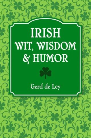 Irish Wit, Wisdom and Humor Cover Image