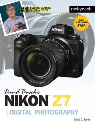 David Busch's Nikon Z7 Guide to Digital Photography Cover Image