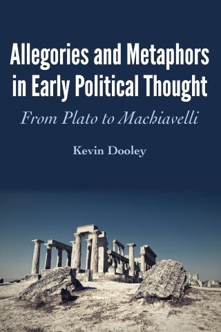 Allegories and Metaphors in Early Political Thought Cover Image