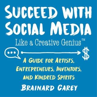 Succeed with Social Media Like a Creative Genius Cover Image