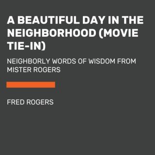 A Beautiful Day in the Neighborhood (Movie Tie-In) Cover Image