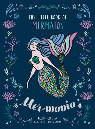 Mermania: The Little Book of Mermaids Cover Image