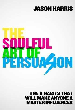 The Soulful Art of Persuasion Cover Image