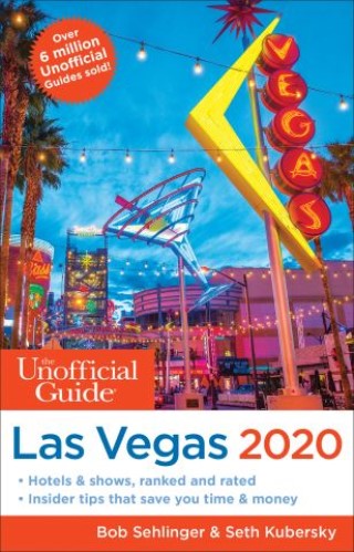The Unofficial Guide to Las Vegas 2020 Cover Image