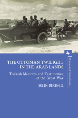 The Ottoman Twilight in the Arab Lands Cover Image