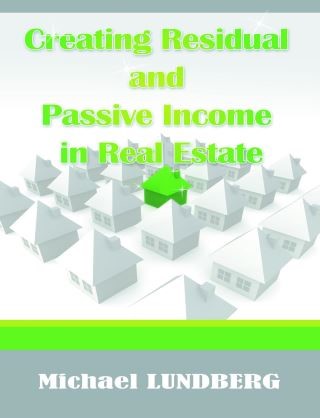 Creating Residual and Passive Income in Real Estate Cover Image