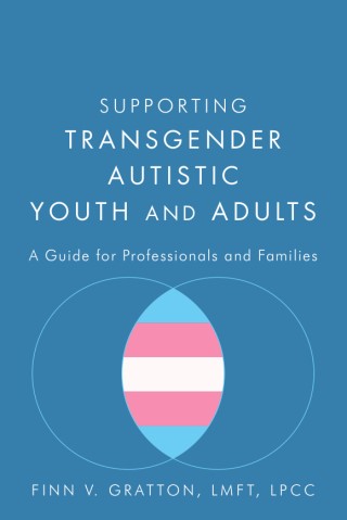 Supporting Transgender Autistic Youth and Adults Cover Image