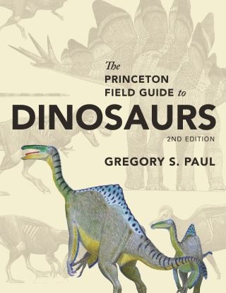 The Princeton Field Guide to Dinosaurs Cover Image