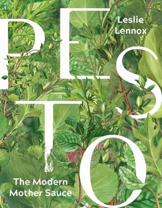 Pesto: The Modern Mother Sauce Cover Image