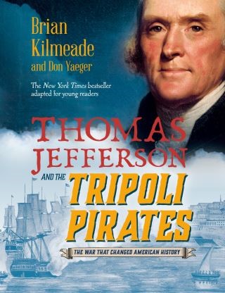 Thomas Jefferson and the Tripoli Pirates (Young Readers Adaptation) Cover Image