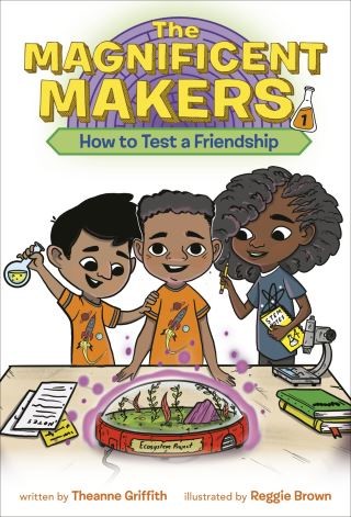 The Magnificent Makers #1: How to Test a Friendship Cover Image
