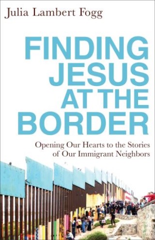 Finding Jesus at the Border Cover Image
