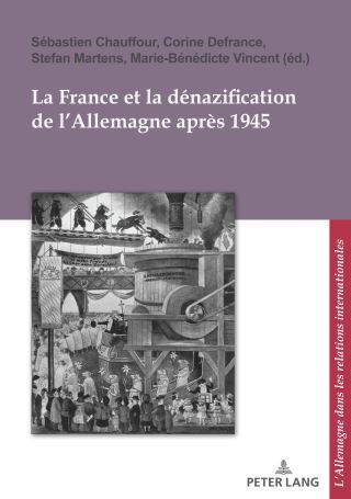 La France et la dénazification de l'Allemagne après 1945 Cover Image