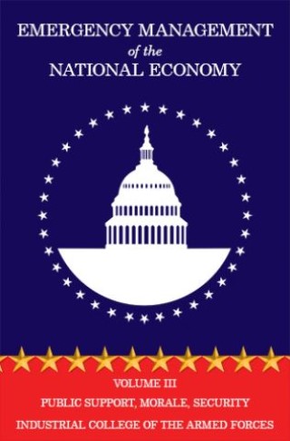 Emergency Management of the National Economy: Volume III: Public Support , Morale, Security Cover Image