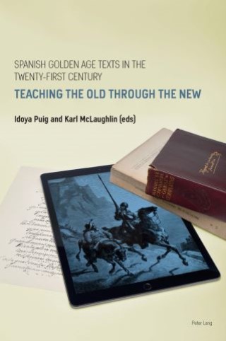 Spanish Golden Age Texts in the Twenty-First Century Cover Image
