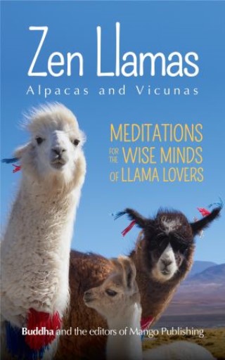 Zen Llamas (And Alpacas) Cover Image