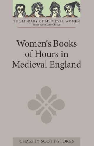 Women's Books of Hours in Medieval England Cover Image