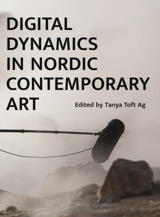 Digital Dynamics in Nordic Contemporary Art Cover Image