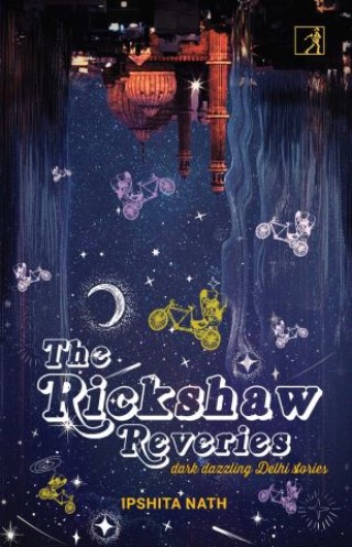The Rickshaw Reveries Cover Image