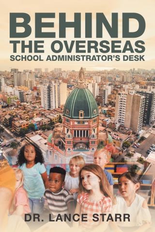 Behind the Overseas School Administrator’s Desk Cover Image