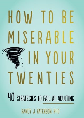 How to Be Miserable in Your Twenties Cover Image