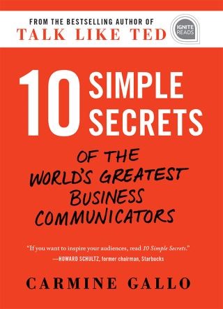 10 Simple Secrets of the World's Greatest Business Communicators Cover Image