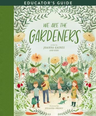 We Are the Gardeners Educator's Guide Cover Image