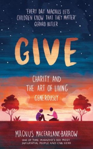 Give: Charity and the Art of Living Generously Cover Image