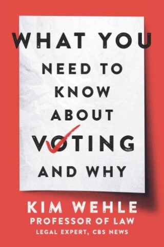 What You Need to Know About Voting--and Why Cover Image