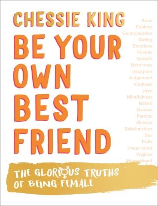 Be Your Own Best Friend: The Glorious Truths of Being Female Cover Image