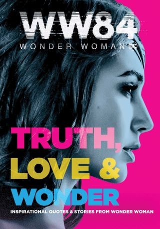 Wonder Woman 1984: Truth, Love & Wonder Cover Image