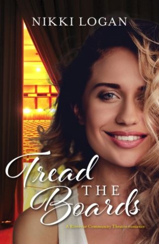 Tread the Boards (A Rivervue Community Theatre Romance, #1) Cover Image